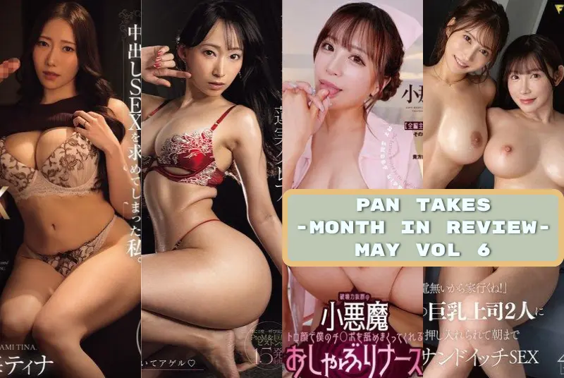 Pan Takes - May 2026 Vol 6 - Kurea Hasumi and Tina Nanami 