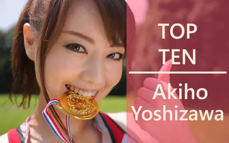 Actress Spotlight: Akiho Yoshizawa – Top Ten Titles Part 2