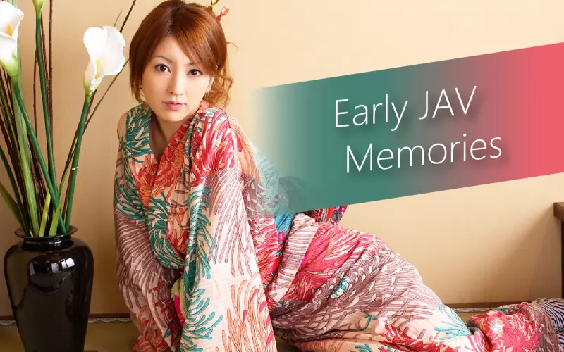 My JAV History: Early Memories and On