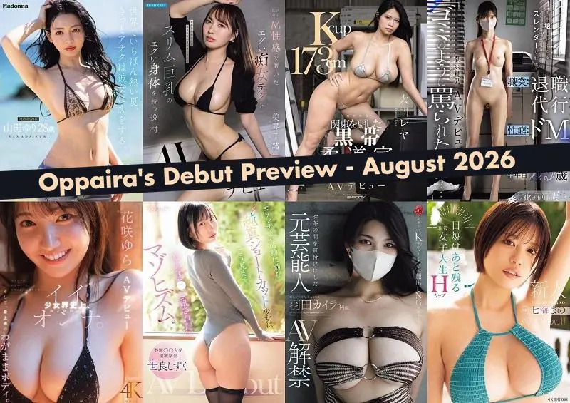 Oppaira's JAV Debut Preview - August 2026