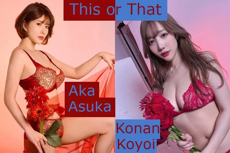 This or That: Aka Asuka or Konan Koyoi