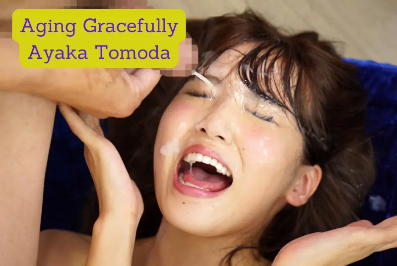 Aging Gracefully: Ayaka Tomoda