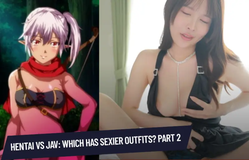 Hentai VS JAV: Which Has Sexier Outfits? Part 2