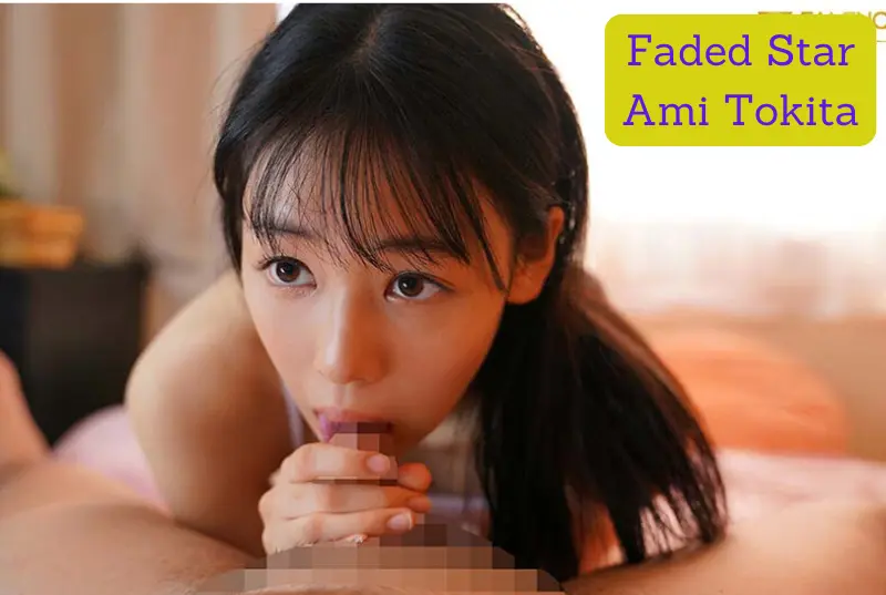 Faded Star: Ami Tokita